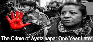 Calls for Action on One-Year Anniversary of Ayotzinapa Disappearances