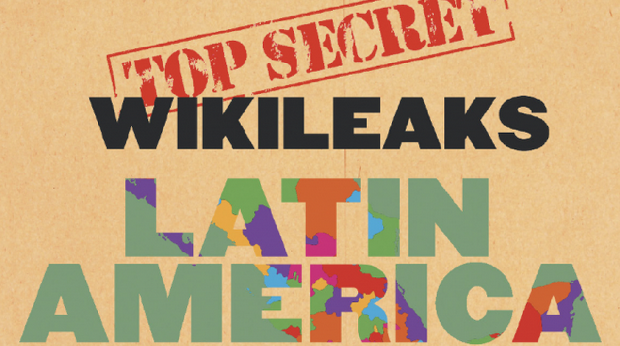 Los archivos WikiLeaks sobre América Latina